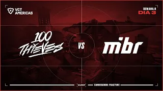 MIBR x 100 Thieves (Mapa 1: Fracture) | VCT Americas