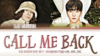 Rad Museum (라드 뮤지엄) - "CALL ME BACK (Feat. BE’O (비오))'' Lyrics 가사 [日本語字幕] (Color_Coded_HAN_ROM_ENG)