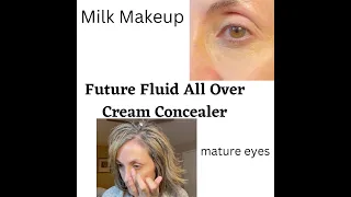 Milk Makeup Future Fluid All Over Cream Concealer | MATURE EYES