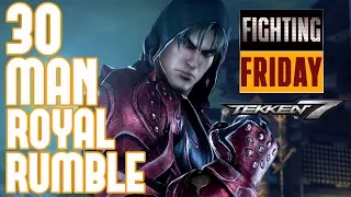 Fighting Friday 30 Man Tekken 7 Royal Rumble