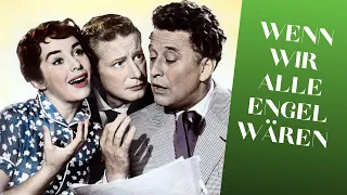 Wenn wir alle Engel wären (1956) mit Dieter Borsche und Marianne Koch