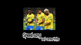 🎵 Vai Canarinho, vai Brasil !!!! speed song @FutParodias 🎵