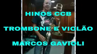 HINOS CCB TOCADOS COM TROMBONE E VIOLÃO - MARCOS GAVIOLI & TINHO ALVES
