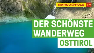 Der schönste Wanderweg -  Osttirol entdecken