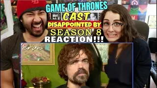 GAME OF THRONES Cast DISAPPOINTED by SEASON 8 - REACTION!!!