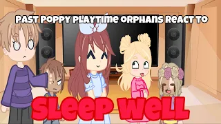 Past Poppy Playtime Orphans React To Sleep Well/ H3LLOStars 💖