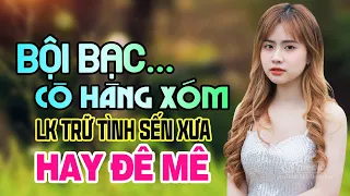 BỘI BẠC RUMBA | Lk Nhạc Trữ Tình Gái Xinh Tuyển Chọn - Toàn Bài Hay Vạn Người Si Mê