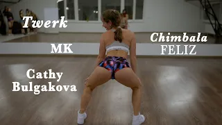 Chimbala - FELIZ/ Twerk by Cathy Bulgakova/ Dance MK