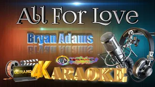 All For Love - Bryan Adams - (ULTRA HD) KARAOKE 🎤🎶