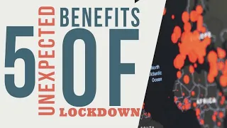 Unexpected Benefits of Lockdown