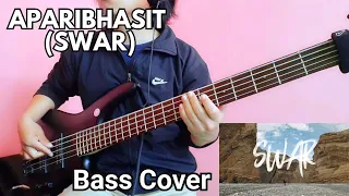 APARIBHASIT BASS COVER | SWAR | Swapnil Sharma | Joel Kyapchhaki Magar