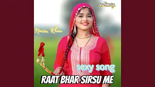 Raat bhar sirsu me