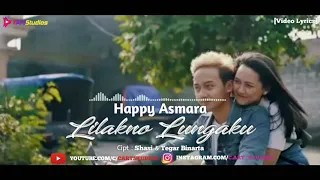 Happy Asmara - Lilakno Lungaku [Video Lyrjcs]