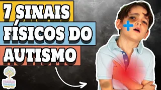 SINAIS DE AUTISMO: 7 Sintomas Físicos do AUTISMO