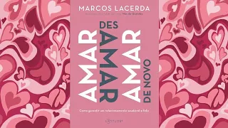 Amar, Desamar e Amar de Novo-Marcos Lacerda- Audiobook Completo.