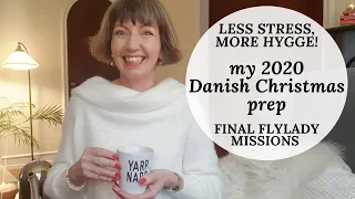 My hygge cosy Danish Christmas prep 2020! Final Flylady Missions 26-30