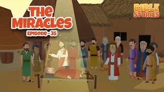 The Miracles | Bible Stories for Kids | Episode 35