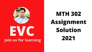 MTH 302| Assignment Solution-1 |May 27-2021|Urdu|Hinid