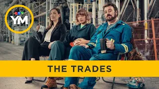 New comedy series ‘The Trades’ | Your Morning
