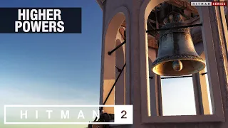 HITMAN 2 - "Higher Powers" Challenge