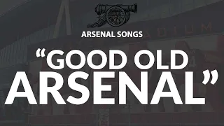 GOOD OLD ARSENAL CHANT