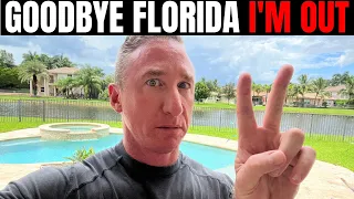 [LEAVING FLORIDA] I can't take it anymore..