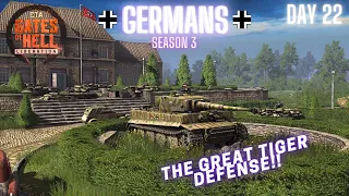 S3E22 CTA Gates of Hell | The Great Tiger Defense!! | Hardcore German Conquest