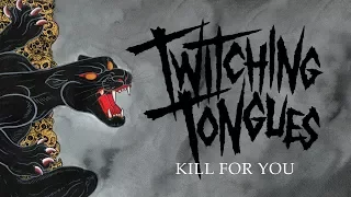 Twitching Tongues - Kill for You (OFFICIAL)