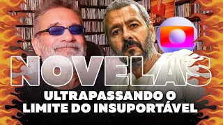 Novelas da Globo - Insuportável?