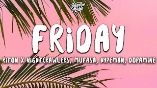 Riton x Nightcrawlers - Friday (Lyrics) ft. Mufasa & Hypeman [Dopamine Re-Edit]