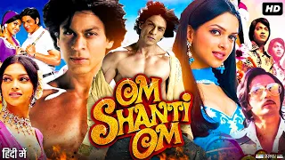 Om Shanti Om Full Movie | Shah Rukh Khan | Deepika Padukone | Shreyas Talpade | Review & Facts