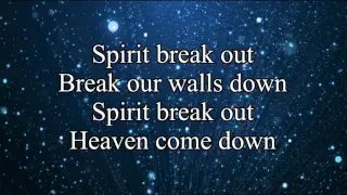 Spirit Break Out - Jesus Culture