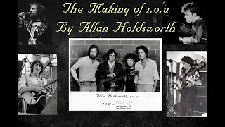 The Making Of IOU by Allan Holdsworth