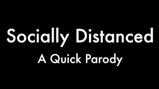 Socially Distanced - A Cake Parody