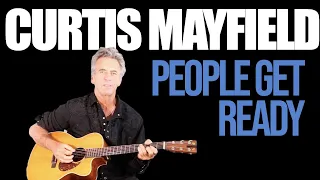 How To Play People Get Ready On Guitar - Curtis Mayfield Guitar Lesson