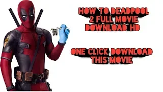 How to download Deadpool 2 2018 HD movie in hindi