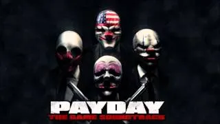 PAYDAY - The Game Soundtrack - 16. I Will Give You My All