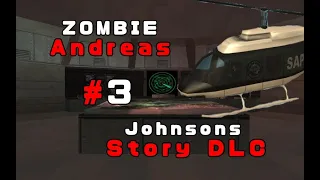 ЭТА ВЕРТОЛЁТ???(Zombie Andreas Johnsons Story DLC #3)