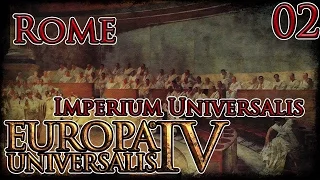 Let's Play Europa Universalis 4 Imperium Universalis - Rome Part 2