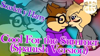 Scarlett & Harry - Cool For the Summer (Spanish Version)