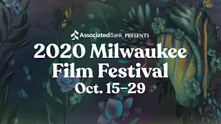 Milwaukee Film Festival // Oct. 15-29, 2020