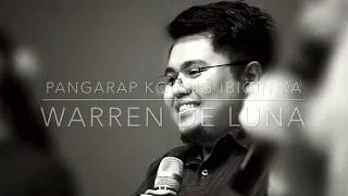 [Cover] Pangarap Ko Ang Ibigin Ka - Warren De Luna (Male Version) Regine Velasquez/Morissette Amon