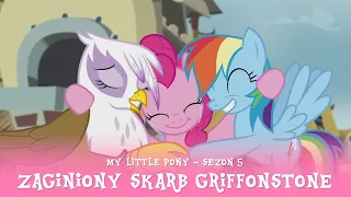 My Little Pony - Sezon 5 Odcinek 08 - Zaginiony skarb Griffonstone