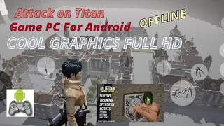 It's Cool!!! AOT Android Offline game from Swammys exactly PC game || Game Attack On Titan Android