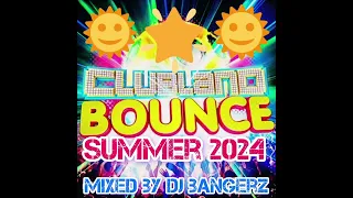 Clubland Bounce Summer 2024 🌞 2 Hour Mix 🔥