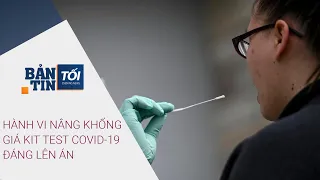 Bản tin tối 23/12/2021: Hành vi nâng khống giá kit test Covid-19 đáng lên án | VTC Now