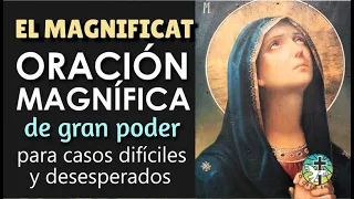 EL MAGNIFICAT   ORACIÓN MAGNÍFICA DE GRAN PODER PARA CASOS DIFÍCILES Y DESESPERADOS