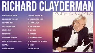 Best Of Richard Clayderman 2023 ~ Peaceful Piano Music ~ Relaxing Music ~ Richard Clayderman 🧡