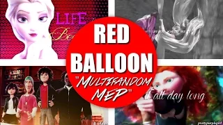 "RED BALLOON" Multifandom Full MEP