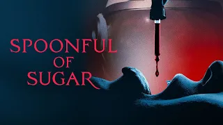 Spoonful Of Sugar | Official Trailer | Horror Brains
